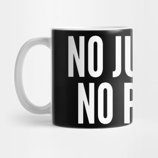 No Justice No Peace Mug